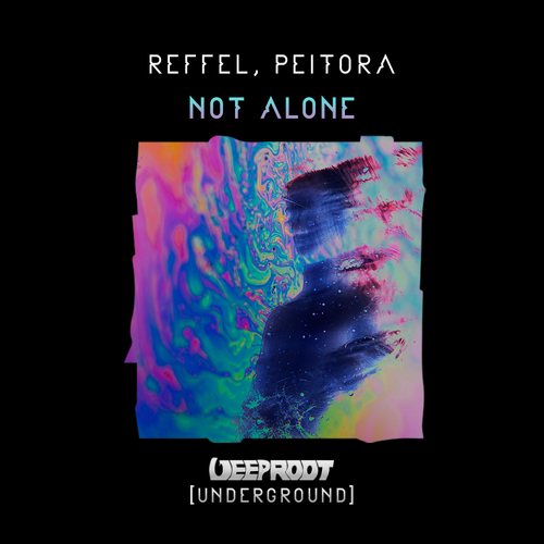 REFFEL, Peitora-Not Alone