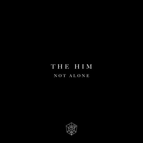 The Him-Not Alone