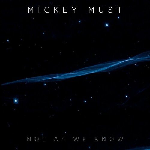 Micky Must-Not As We Know