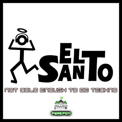 El Santo-Not Cold Enough to Be Techno