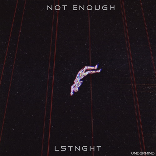 Lstnght-Not Enough