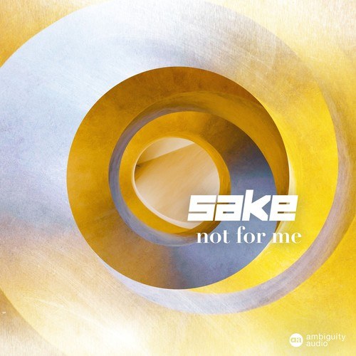Sake-Not for Me (Original Mix)