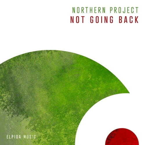 Northern Project-Not Going Back