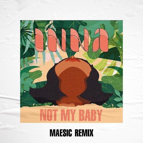 Inna, Maesic-Not My Baby