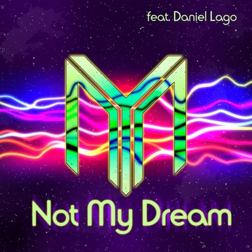 Noyesman, Daniel Lago, Nick Unique, Ray Lou, Vibronic Nation-Not My Dream