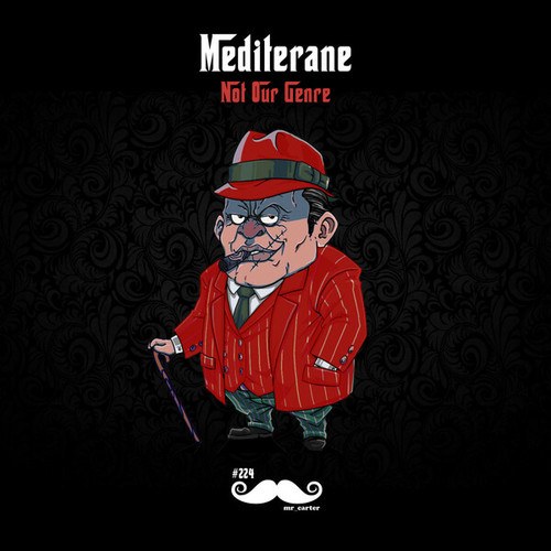 MEDITERANE-Not Our Genre