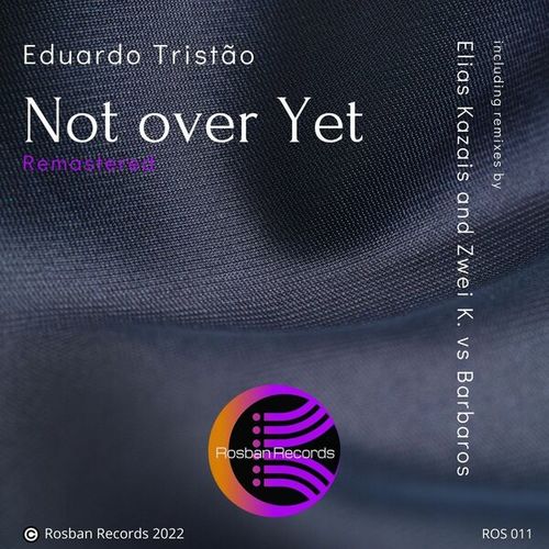 Eduardo Tristao, Zwei K., Elias Kazais, Barbaros-Not over Yet (Remastered)