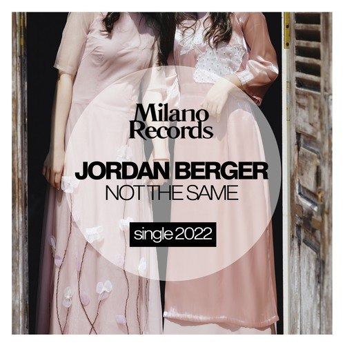 Jordan Berger-Not the Same