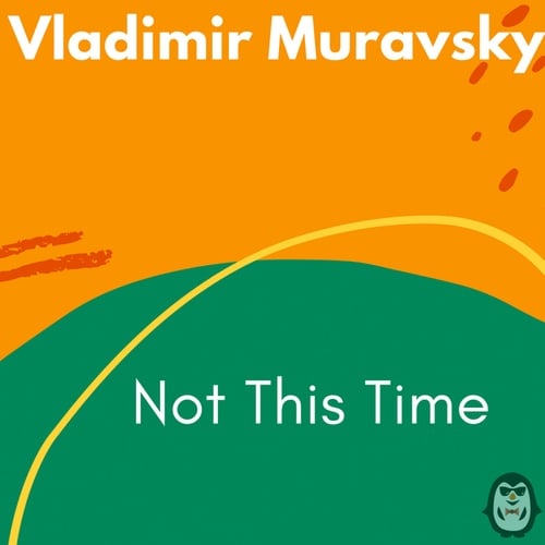 Vladimir Muravsky-Not This Time