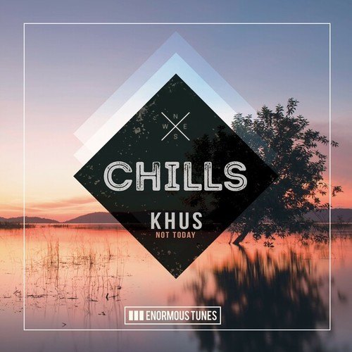 Khus-Not Today