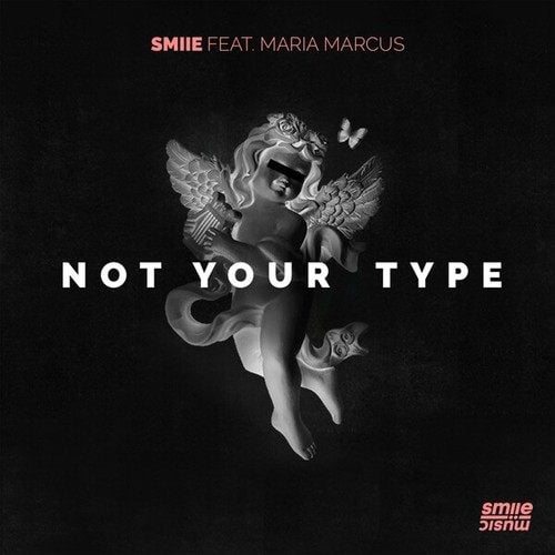 Smiie, Maria Marcus-Not Your Type