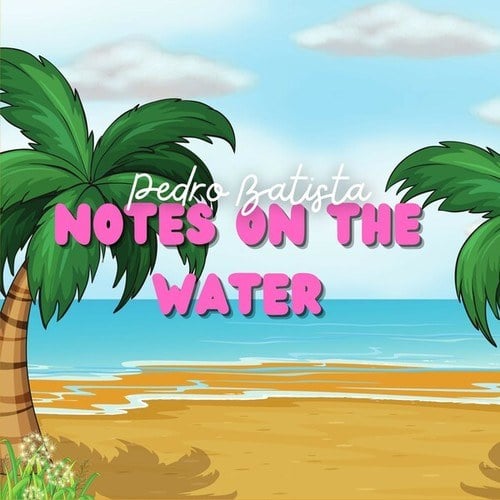 Notes on the Water