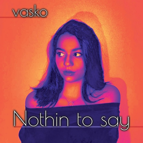 Vasko-Nothin' to say