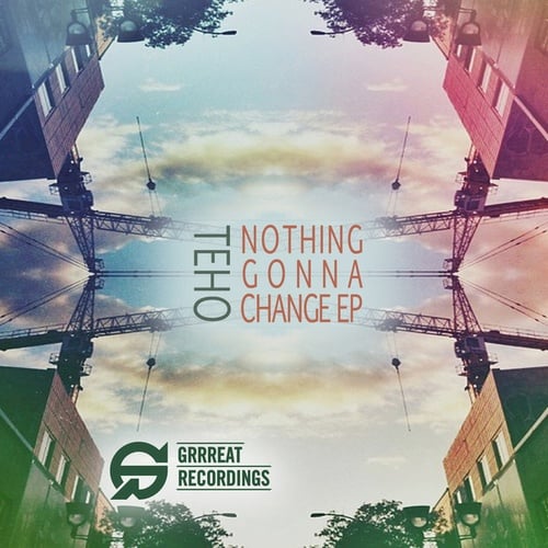 Teho, Willy Real, Van Did, Micrologue-Nothing Gonna Change