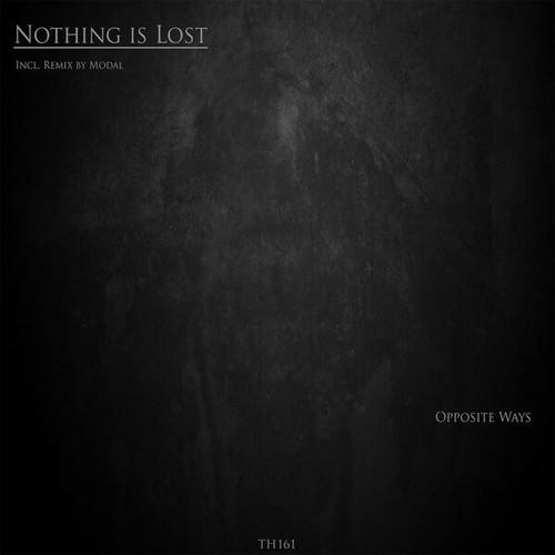 Opposite Ways, Modal-Nothing Is Lost