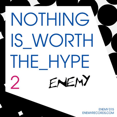 Dustin Zahn, Truncate, Freddy Fresh, Jonas Kopp, Joel Mull, Mike Parker, Van Rivers, Pan-Pot-Nothing is Worth the Hype 2