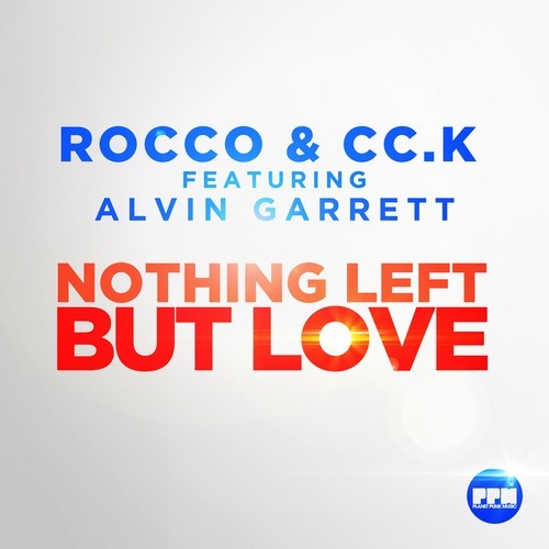 Rocco, Cc.K, Alvin Garrett-Nothing Left but Love