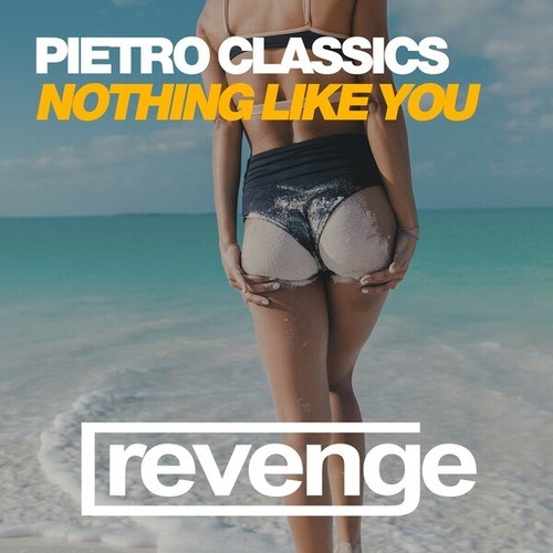 Pietro Classics-Nothing Like You