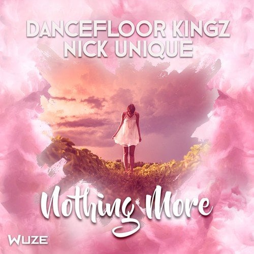 Dancefloor Kingz, Nick Unique-Nothing More