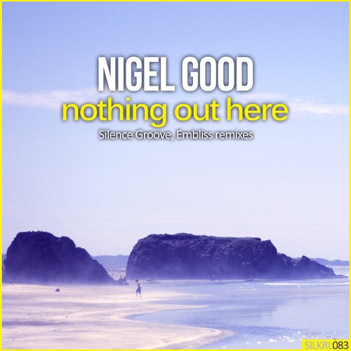 Nigel Good, Silence Groove, Embliss-Nothing Out Here