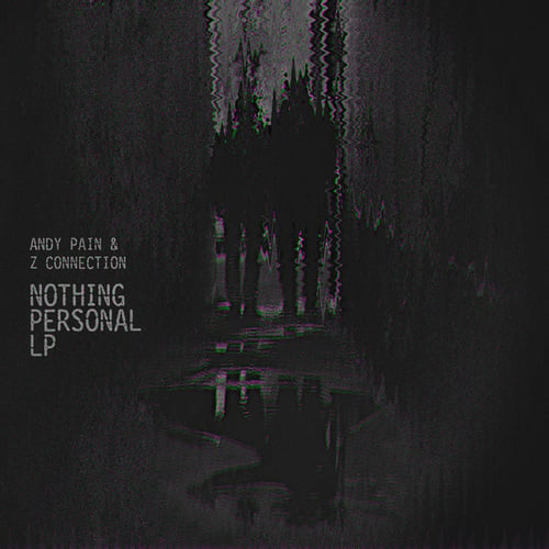 Z Connection, Connection, DuO, Andy Pain, Dysphory-Nothing Personal LP