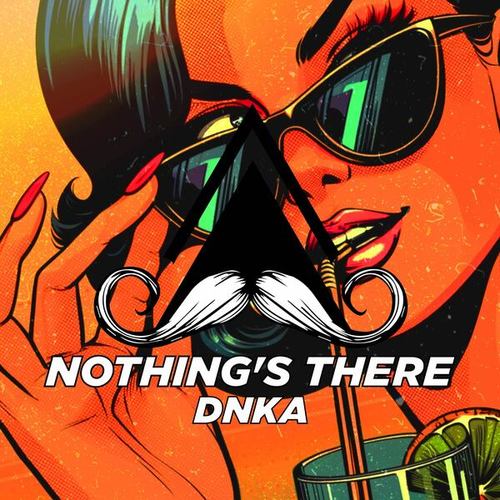 DNKA-Nothing's There (Radio-Edit)