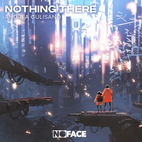 Andrea Gulisano, NoFace Records-Nothing There