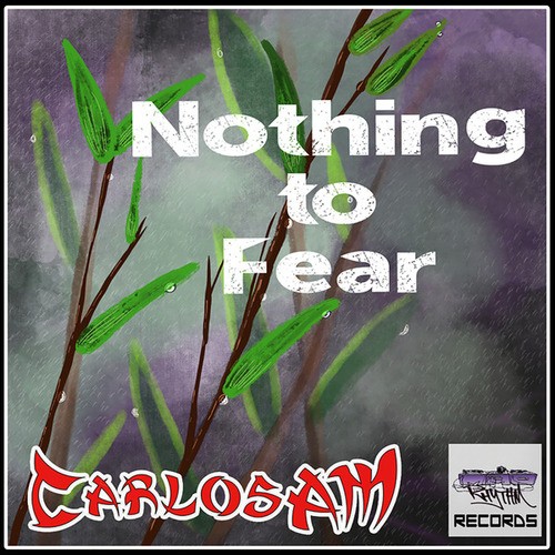 CarlosAM-Nothing To Fear