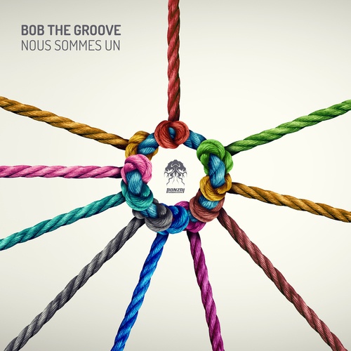 Bob The Groove-Nous Sommes Un