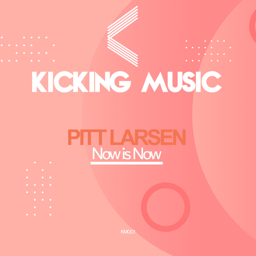 Pitt Larsen-Now Is Now