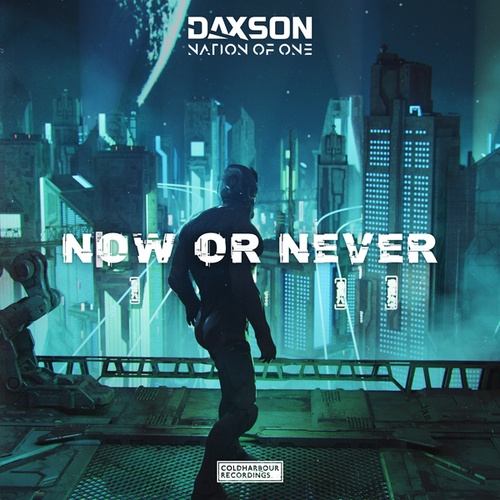 Nation Of One, Daxson-Now or Never