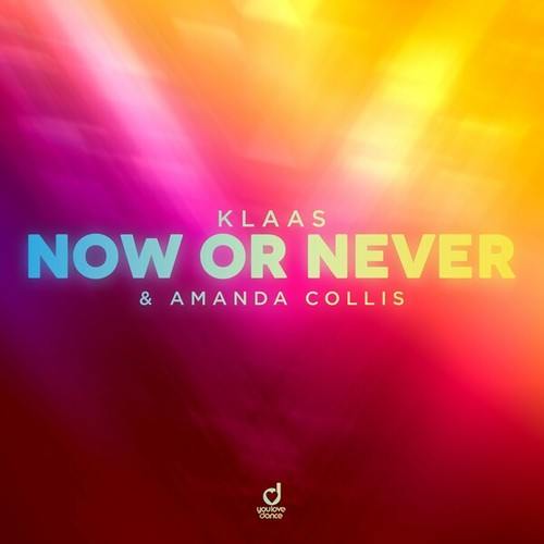 Klaas, Amanda Collis-Now Or Never