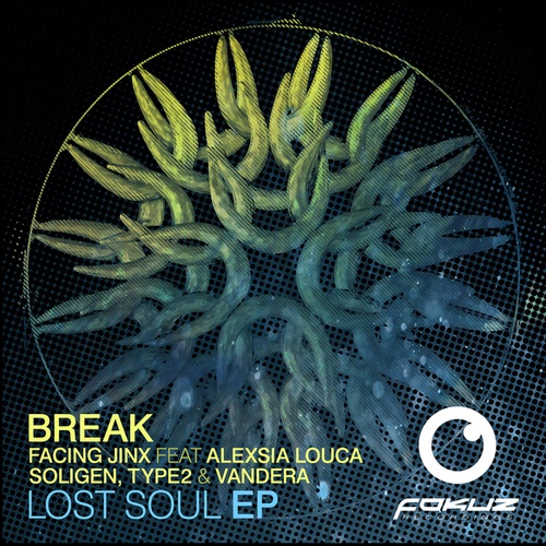 Facing Jinx, Alexsia Louca, Soligen, Type 2, Vandera, Break-Now You're Gone (Break Remix) / Lost Soul
