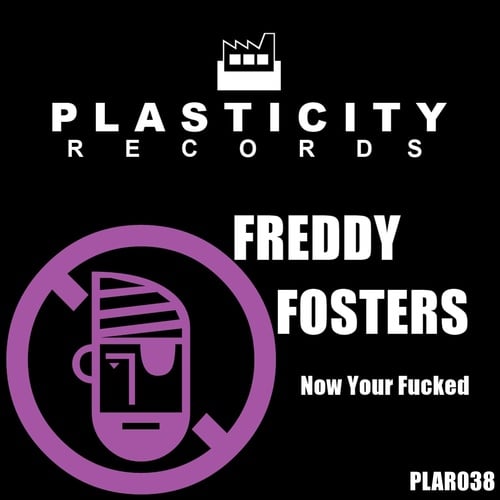 Freddy Fosters-Now Your Fucked