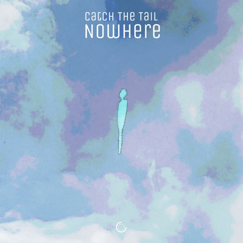 Catch The Tail-Nowhere
