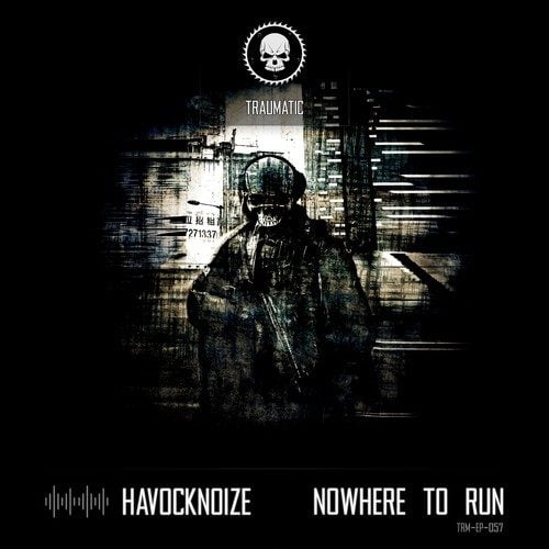 Havocknoize, Cryptox, Shadowfiend DN-Nowhere to Run