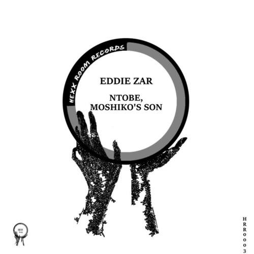 Eddie ZAR-Ntobe, Moshiko's Son