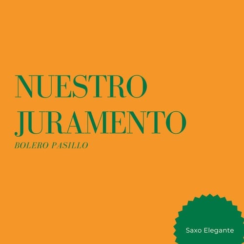 NUESTRO JURAMENTO, bolero pasillo