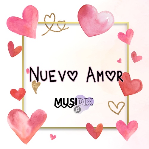 Musidix, Sandra Valentina Ruiz Garza-Nuevo Amor