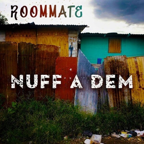 Roommate-Nuff a Dem