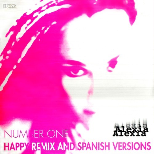 Alexia-Number One Happy Remix and Spanish Versions