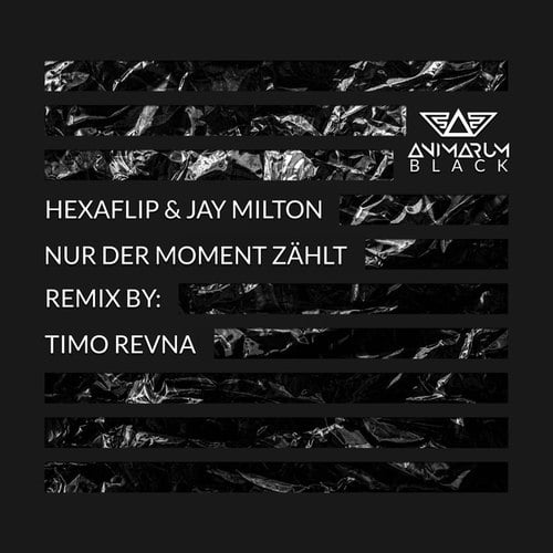 Hexaflip, Jay Milton, Timo Revna-Nur der Moment zählt