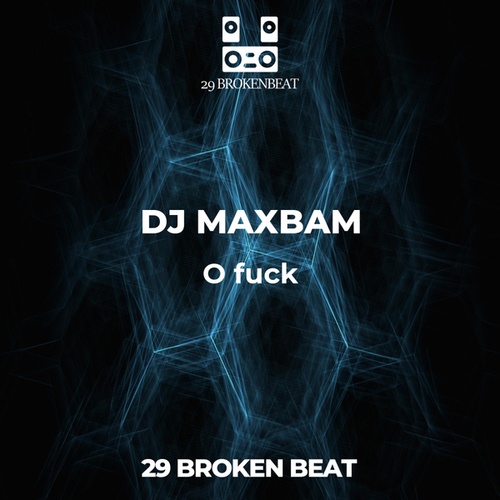 DJ MAXBAM-O fuck