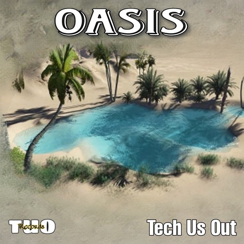 Tech Us Out-Oasis