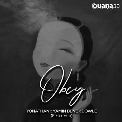 Yonathan, Yamin Bene, Dowle-Obey (Felix-Remix)
