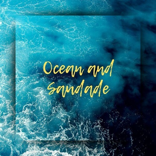 Ocean and Saudade