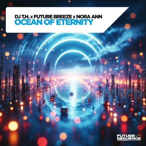 DJ T.H., future breeze, Nora Ann-Ocean of Eternity