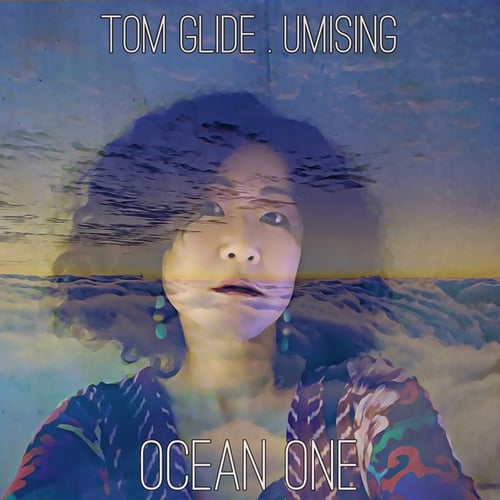 Tom Glide, Umising-Ocean One