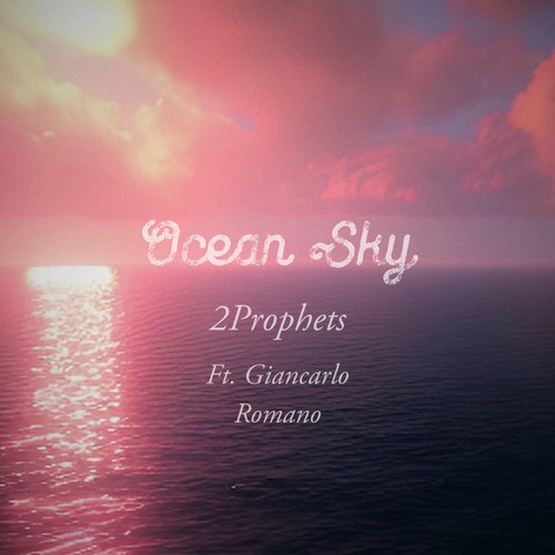 2Prophets, Giancarlo Romano-Ocean Sky