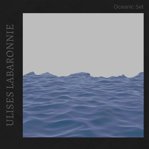 Ulises Labaronnie-Oceanic Set (Live)